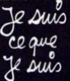 je suis ce que je suis